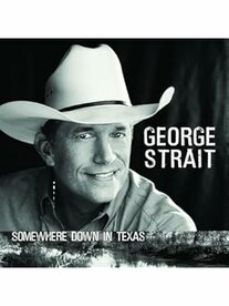 George Strait - Somewhere Down In Texas CD 