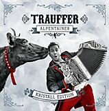 Trauffer, Alpentainer - Kristall Edition 