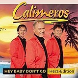 Calimeros - Hey Baby Don`t Go ( Herz Edition ) 2CD 