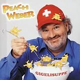 Peach Weber - Gigelisuppe CD 