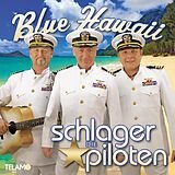 Die Schlagerpiloten - Blue Hawaii CD 