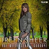 Ireen Sheer - Auf Wiedersehen - Goodbye CD 