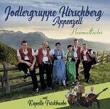 Jodlergruppe Hirschberg Appenzell - Heemetliebi CD