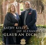 Jay Alexander &amp; Kathy Kelly - Glaub an dich CD NEU