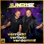 Sunrise - Verr&uuml;ckt Verliebt Verdammt CD NEU