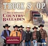 Truck Stop - Die sch&ouml;nsten Country Balladen 2CD NEU