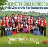 Heimetch&ouml;rli Hemberg - Traditionell &amp; Frisch CD NEU