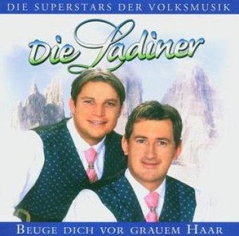  Ladiner die, Beuge dich vor grauem Haar CD