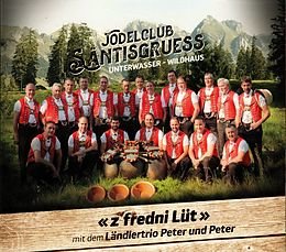 Jodelclub S&auml;ntisgruess - z`Fredni L&uuml;t CD 