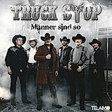 Truck Stop - Männer sind so CD