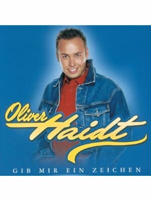 Oliver Haidt - Gib mir ein Zeichen CD 